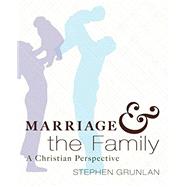 Book cover for Marriage and the Family: A Christian Perspective