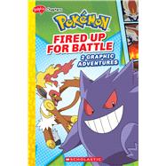 Book cover for Fired Up for Battle (Pokémon: Graphic Collection)