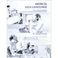 Book cover for Medical Sign Language: Easily Understood Definitions of Commonly Used Medical, Dental & First Aid Terms