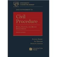 Book cover for 2025 Supplement to Civil Procedure, 6th, Rules, Statutes, and Recent Developments(University Casebook Series)