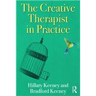 Book cover for The Creative Therapist in Practice