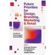 Book cover for Future Priorities for Design, Branding, Marketing and Retail