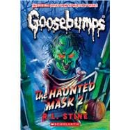 Book cover for The Haunted Mask II (Classic Goosebumps #34)