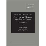 Book cover for Cases and Materials on Contracts, Making and Doing Deals(American Casebook Series)