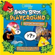 Book cover for Angry Birds Playground: Question and Answer Book A Who, What, Where, When, Why, and How Adventure