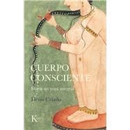 Book cover for Cuerpo consciente Hacia un yoga integral