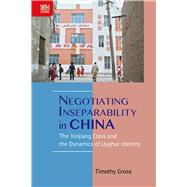 Book cover for Negotiating Inseparability in China