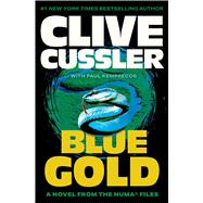 Book cover for Blue Gold A Novel from the NUMA Files