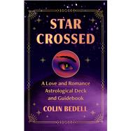 Book cover for Star Crossed A Love and Romance Astrological Oracle Deck and Guidebook