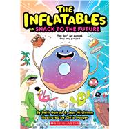 Book cover for The Inflatables in Snack to the Future (The Inflatables #5)