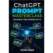 Book cover for ChatGPT Prompt Masterclass: UNLEASH THE POWER OF AI