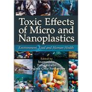 Book cover for Toxic Effects of Micro- and Nanoplastics Environment, Food and Human Health