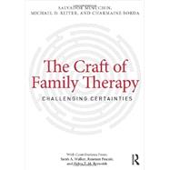 Book cover for The Craft of Family Therapy: Challenging Certainties
