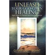 Book cover for Unleash Your God-Given Healing