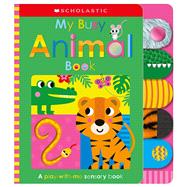 Book cover for My Busy Animal Book: Scholastic Early Learners (Touch and Explore)