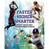 Book cover for Faster, Higher, Smarter Bright Ideas That Transformed Sports