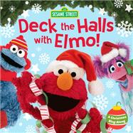 Book cover for Deck the Halls with Elmo! A Christmas Sing-Along (Sesame Street)