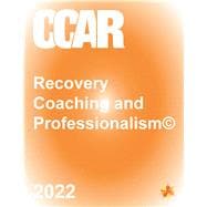Book cover for CCAR's Recovery Coaching and Professionalism, 2022