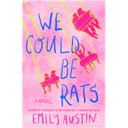 Book cover for We Could Be Rats A Novel