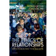 Book cover for The Ethics of Relationships Broadening the Scope