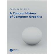 Book cover for A Cultural History of Computer Graphics