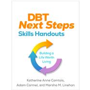 Book cover for DBT Next Steps Skills Handouts Building a Life Worth Living