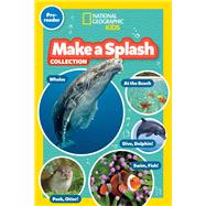 Book cover for Make a Splash Collection (National Geographic Kids Readers, Pre-Reader)
