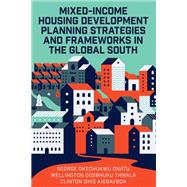 Book cover for Mixed-Income Housing Development Planning Strategies and Frameworks in the Global South