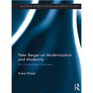 Book cover for Peter Berger on Modernization and Modernity
