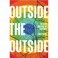 Book cover for Outside the Outside The New Politics of Suburbs