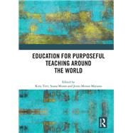 Book cover for Education for Purposeful Teaching Around the World