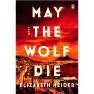 Book cover for May the Wolf Die A Novel