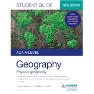 Book cover for AQA A-level Geography Student Guide 1: Physical Geography