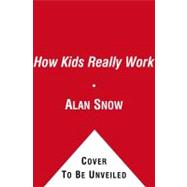 Book cover for How Kids Really Work