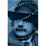 Book cover for Free Creations of the Human Mind The Worlds of Albert Einstein