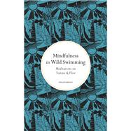 Book cover for Mindfulness in Wild Swimming Meditations on Nature & Flow