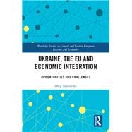 Book cover for Ukraine, the EU and Economic Integration