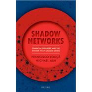 Book cover for Shadow Networks Financial Disorder and the System that Caused Crisis