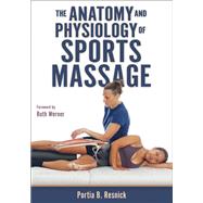 Book cover for The Anatomy and Physiology of Sports Massage