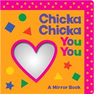 Book cover for Chicka Chicka You You A Mirror Book