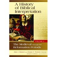 Book cover for A History of Biblical Interpretation: The Medieval through the Reformation Periods Vol 2