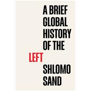 Book cover for A Brief Global History of the Left