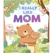 Book cover for I Really Like Mom A Picture Book