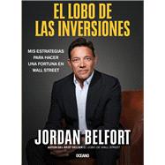 Book cover for El Lobo de las inversiones. Mi libro maestro para hacer una fortuna en Wall Street