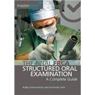Book cover for The Final FRCA Structured Oral Examination: A Complete Guide
