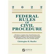 Book cover for Federal Rules of Civil Procedure With Advisory Committee Notes, Selected Provisions of the Federal Rules of Appellate Procedure, Selected Federal Statutes, the Federal Rules of Evidence, the United States Constitution, and Supplementary Cases, Notes, and