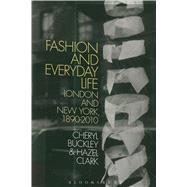 Book cover for Fashion and Everyday Life London and New York, 1890-2010
