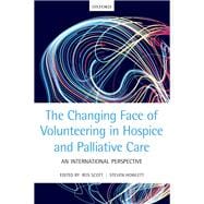 Book cover for The Changing Face of Volunteering in Hospice and Palliative Care
