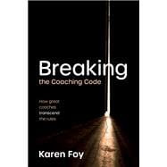 Book cover for Breaking the Coaching Code