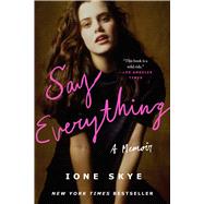 Book cover for Say Everything A Memoir